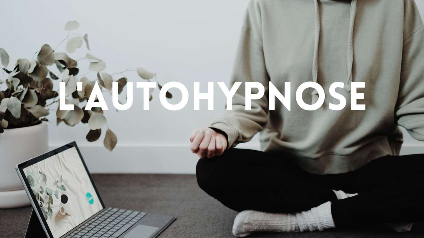 Comment fonctionne l’auto-hypnose?