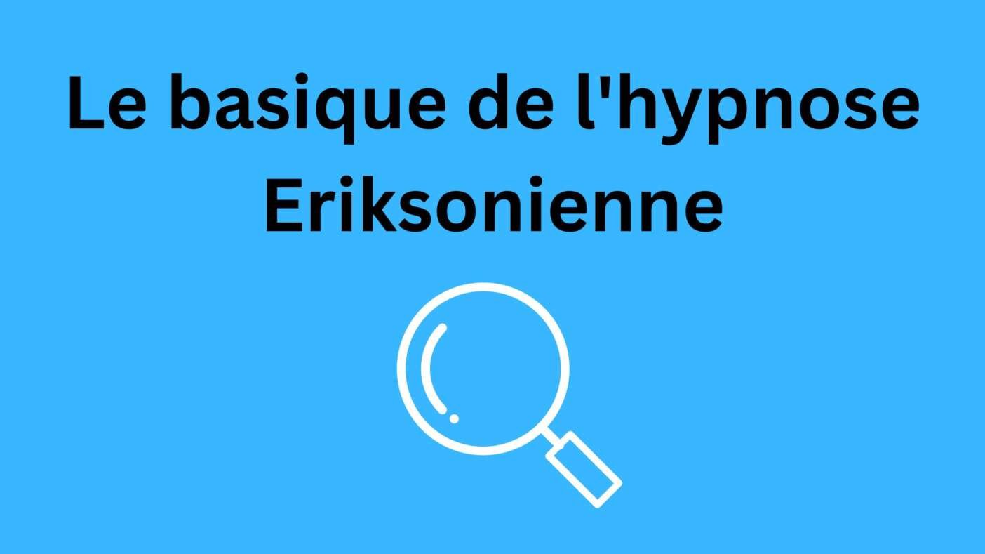 L’hypnose Ericksonienne