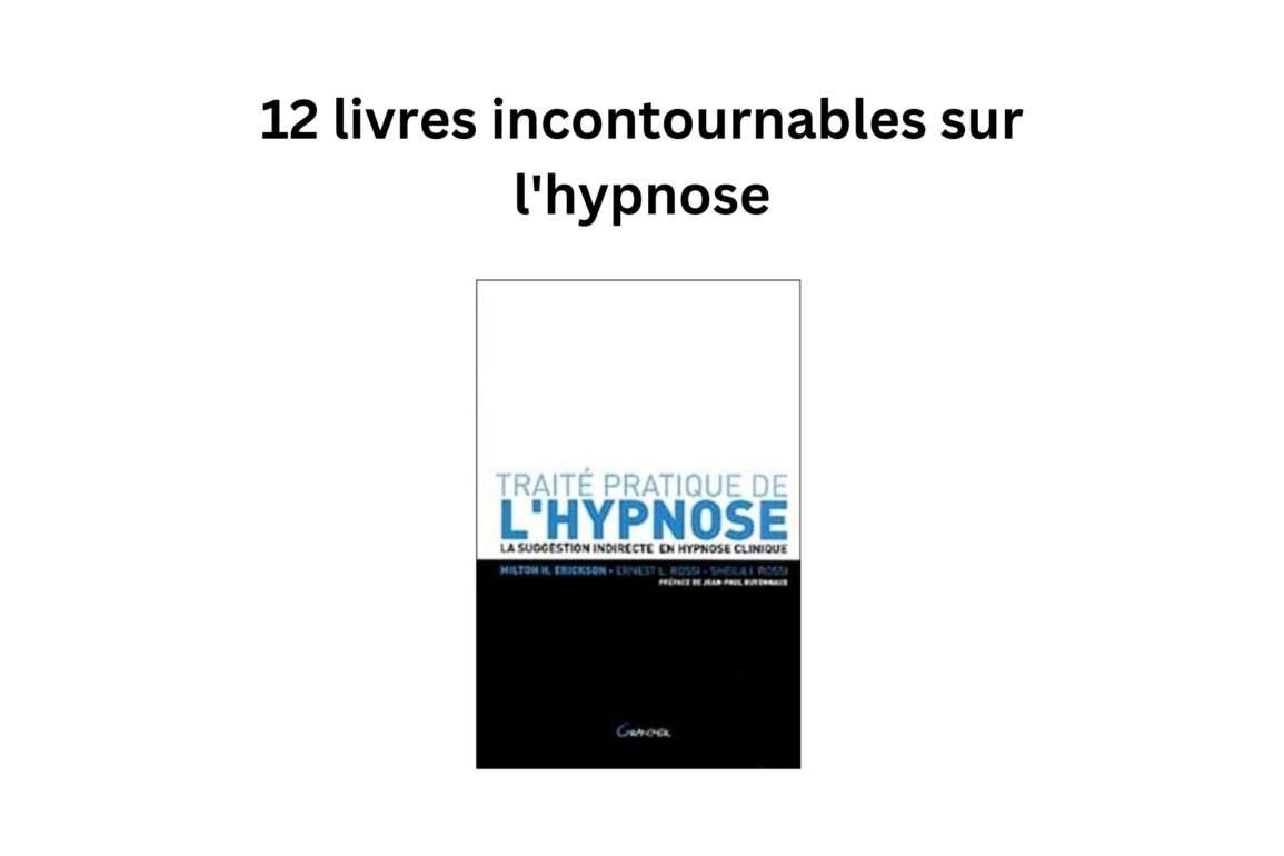 Quels sont les meilleurs livres sur l’hypnose ?