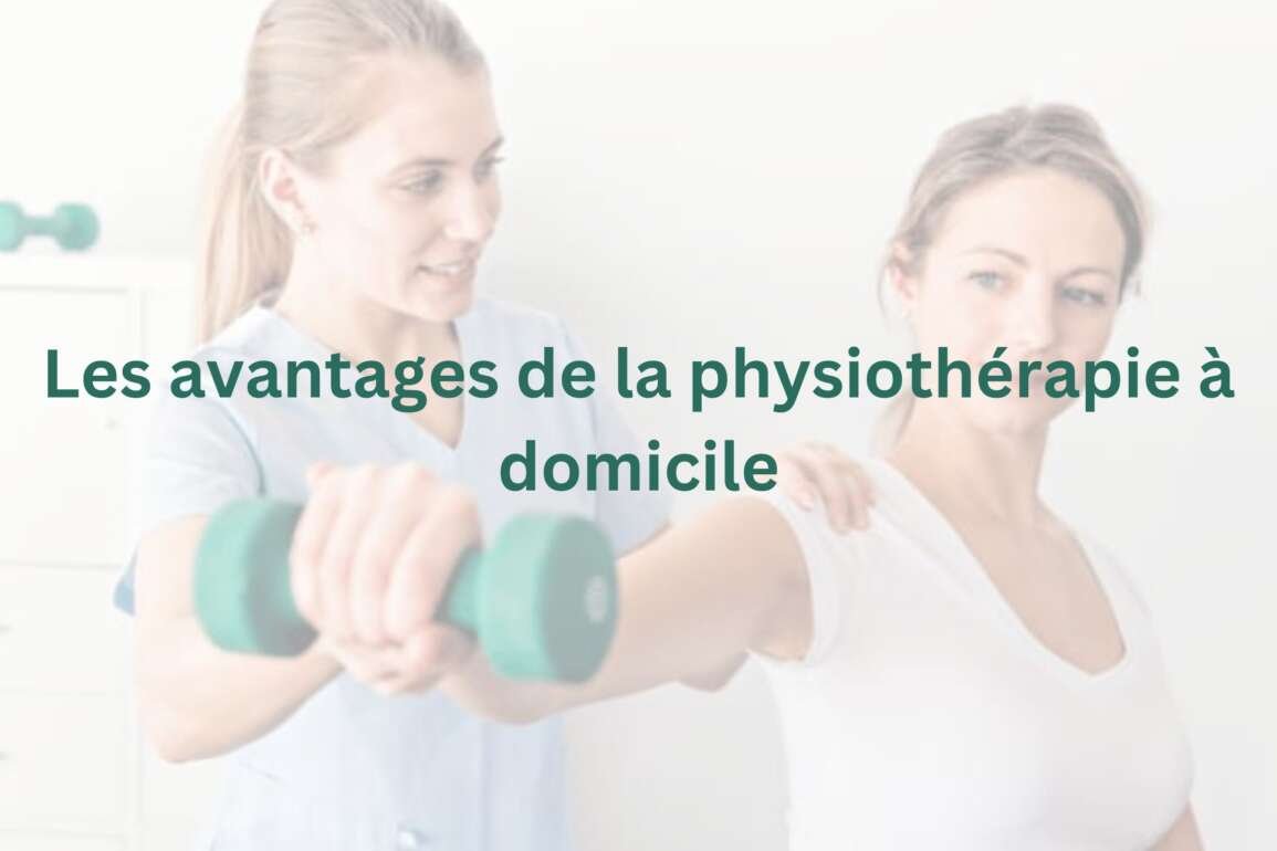 Les avantages d’une séance de physiothérapie à domicile