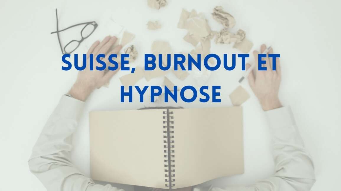 Suisse, Burnout et Hypnose