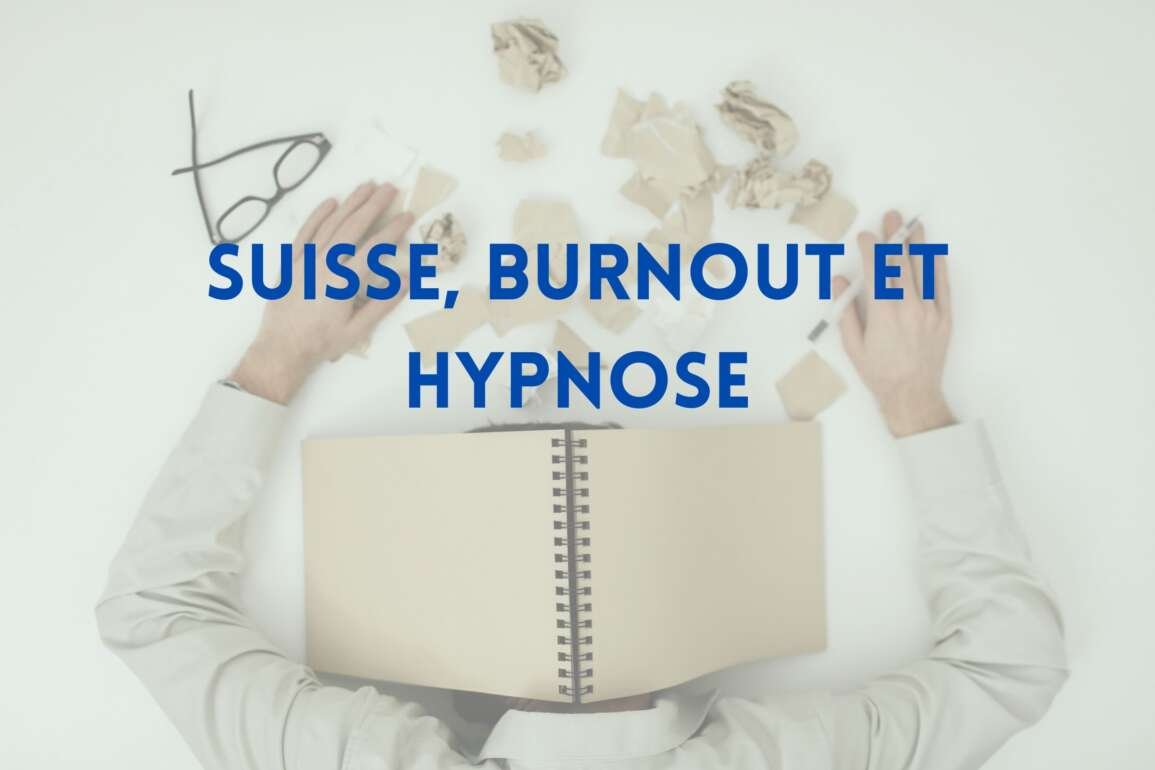 Suisse, Burnout et Hypnose