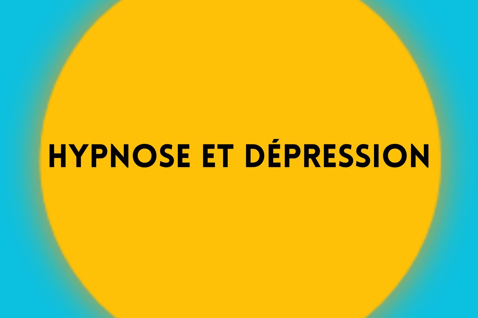 Hypnose et dépression - Vos hypnothérapeutes à Genève
