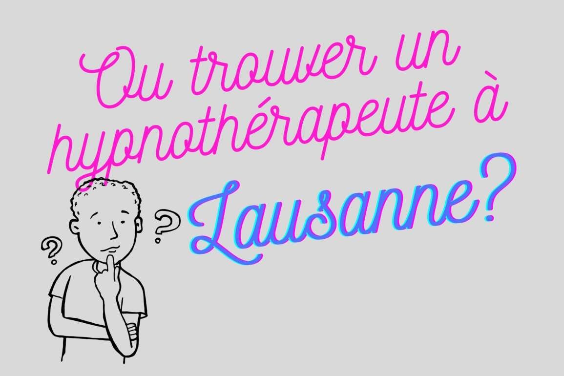 Les meilleurs hypnothérapeutes et cabinets d’hypnose à Lausanne