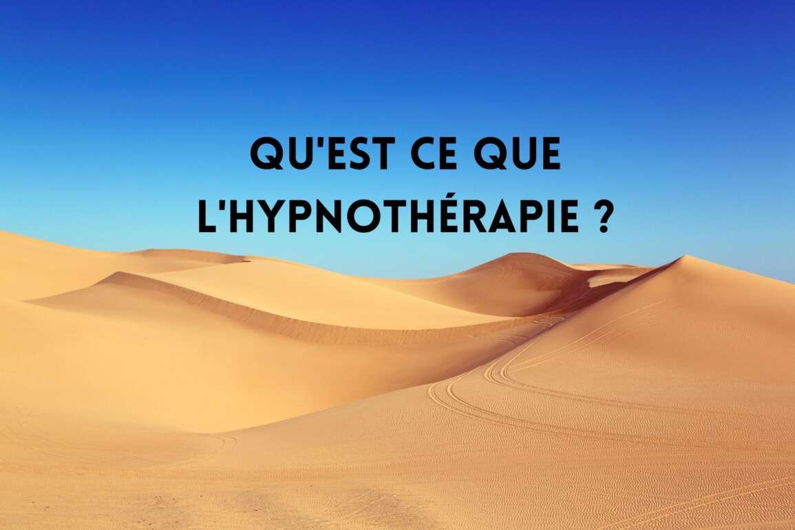 Qu’est ce que l’hypnothérapie ?