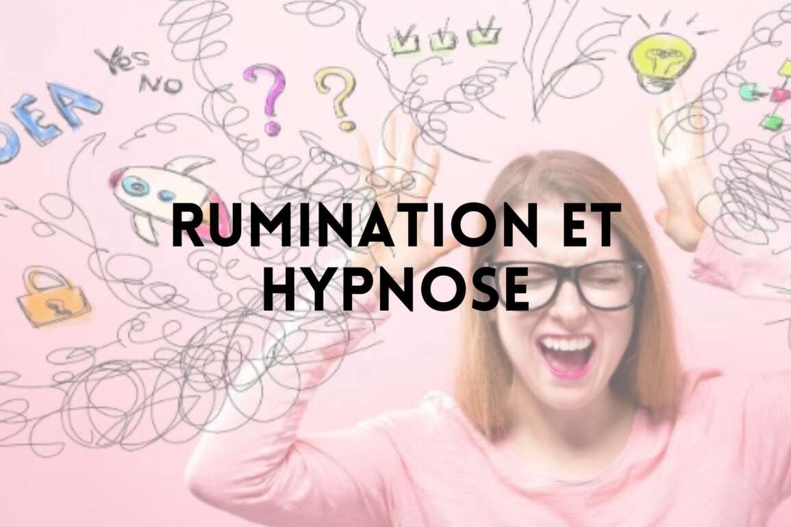 Hypnose et rumination mentale