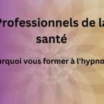 formation-hypnose-professionnels-santé-Suisse