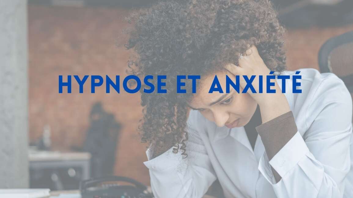 Hypnose, stress et anxiété