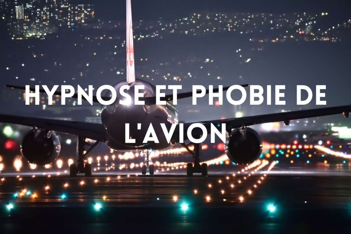 Hypnose et phobie de l’avion