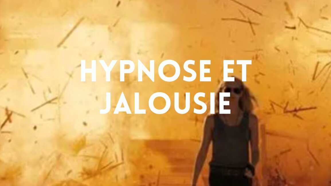 Hypnose et jalousie