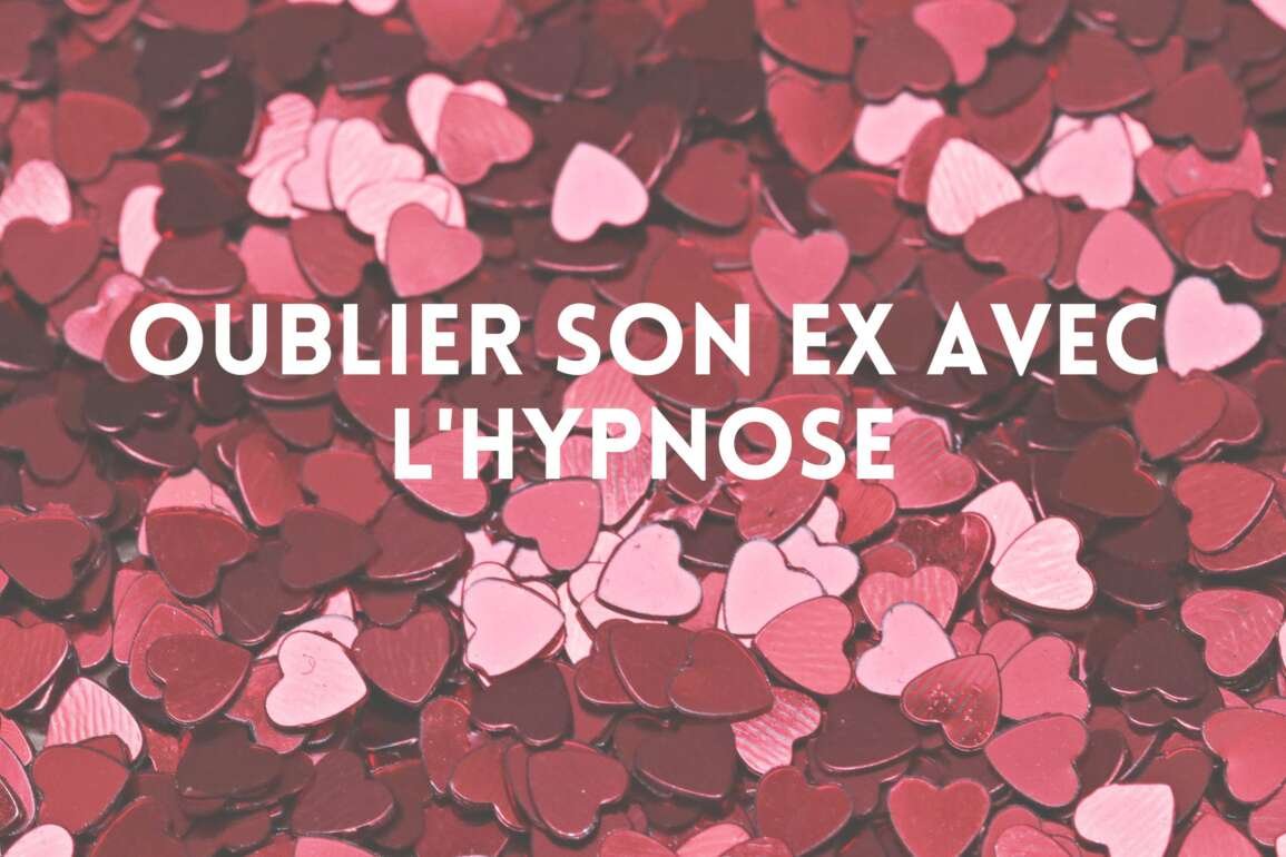 L’hypnose pour oublier son ex