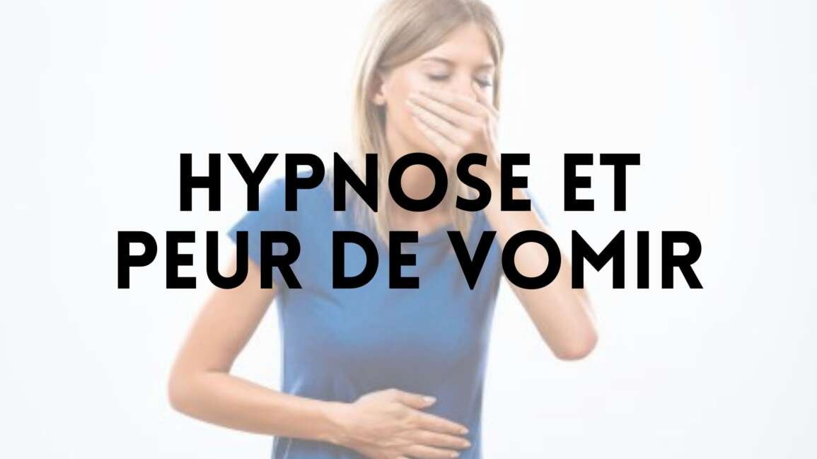 Hypnose et peur de vomir