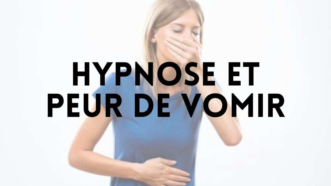 Hypnose et peur de vomir