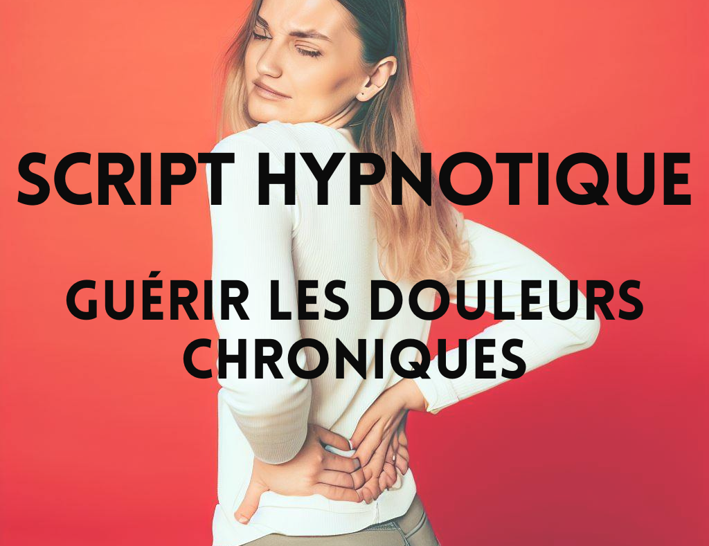 Script hypnose – douleurs chroniques