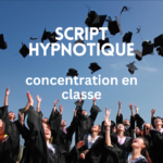 script-hypnose-concentration-classe